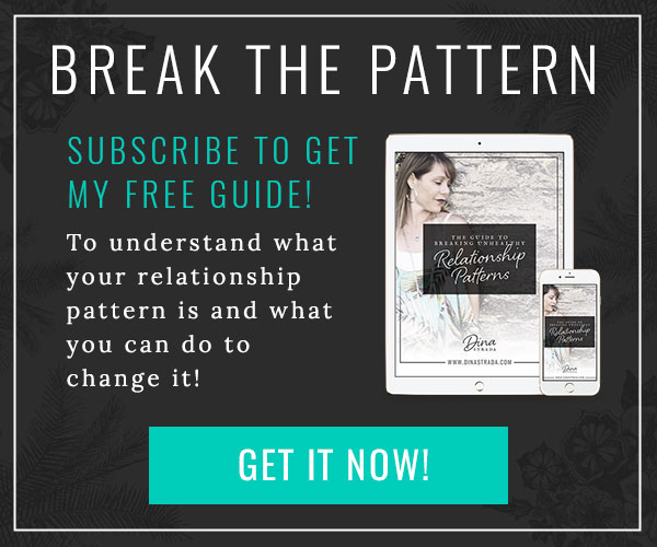Break the Pattern. Subscribe to get my free guide! To understand what your relationship pattern is and what you can do to change it!